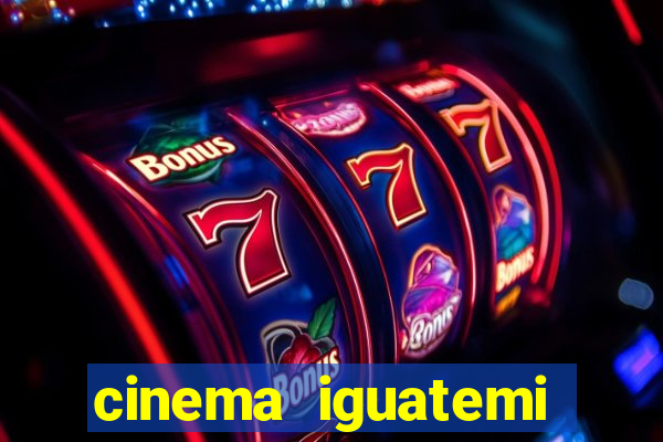 cinema iguatemi porto alegre